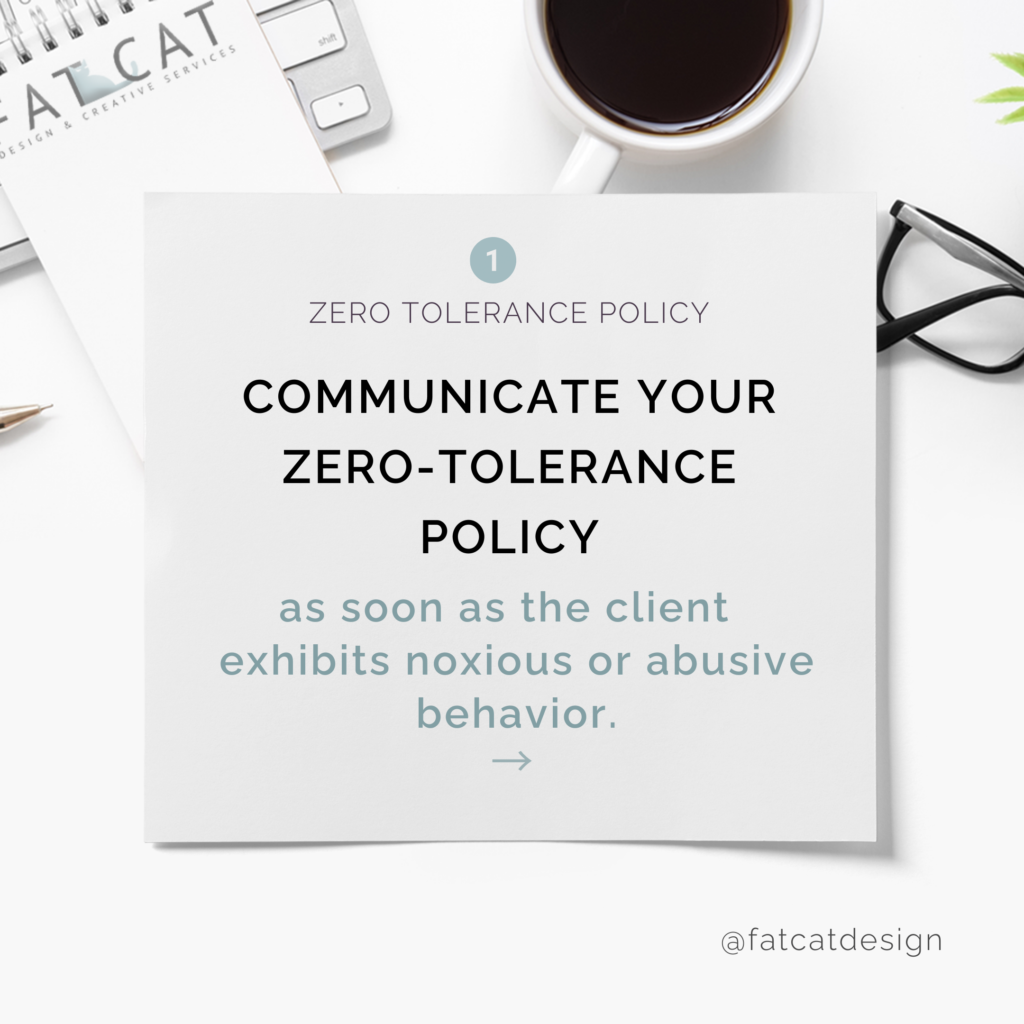 Fat Cat Design article - how to prevent a toxic client relationship - communicate your zero tolerance policy immediately
