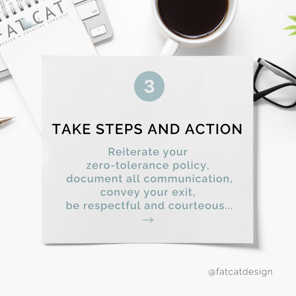 Fat Cat Design article - how to prevent a toxic client relationship - 3 - take steps and actions in the event of toxic client behavior